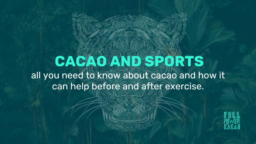 Cacao and sports: all you need to know about cacao and how it can help before and after exercise.