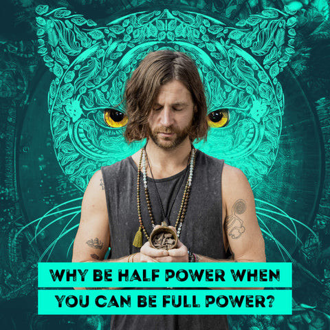 Why be half power when you can be full power? 